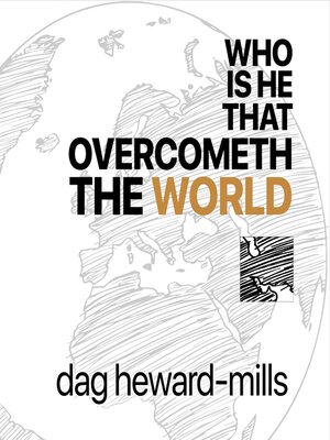 cover image of Who Is He that Overcometh the World